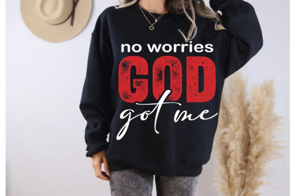 No Worries God Got Me SVG PNG T Shirt