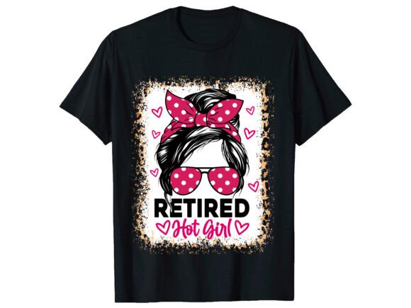 Retired Hot Girl T-Shirt PNG SVG Review