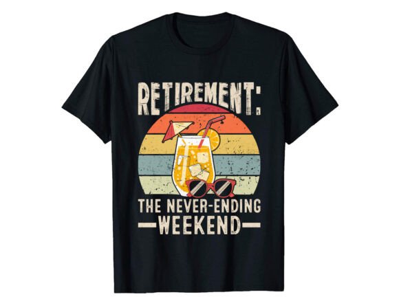 Retirement the Never T-Shirt PNG SVG Review