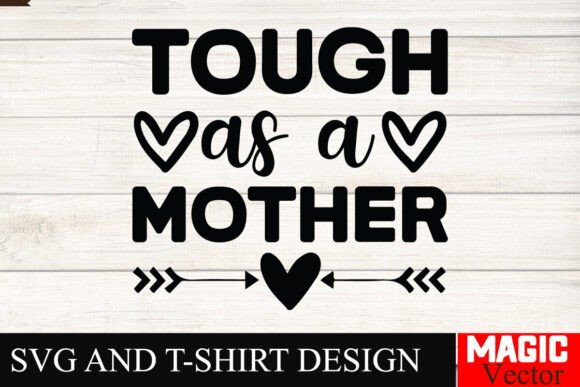 Tough As a Mother SVG Cut File Review
